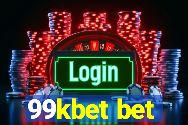 99kbet bet